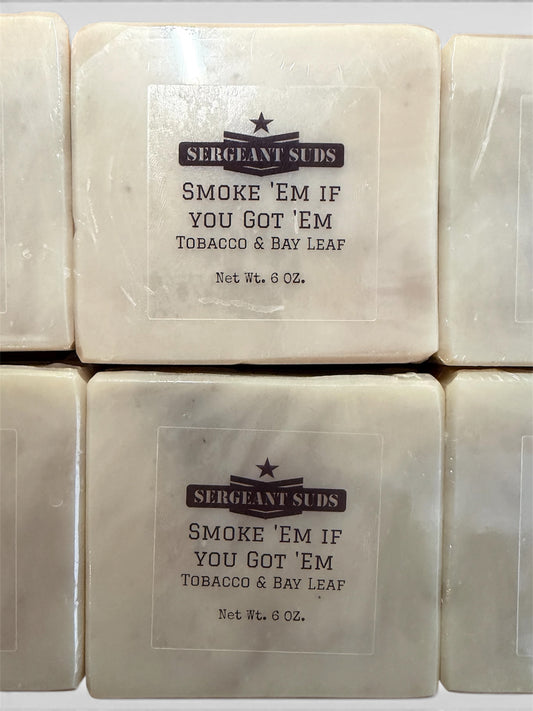 Smoke ‘Em if you Got ‘Em - Tobacco and Bay Leaf